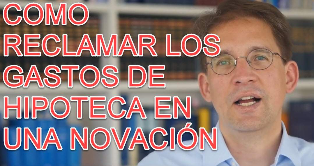 COMO-RECLAMAR-LOS-GASTOS-DE-HIPOTECA-EN-UNA-NOVACION
